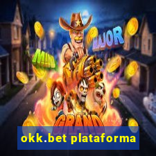 okk.bet plataforma